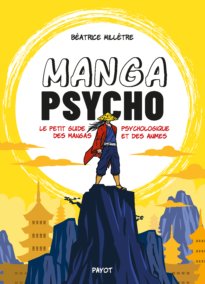 Manga Psycho : Le Petit guide psychologique des mangas et des animes
